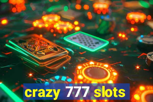 crazy 777 slots